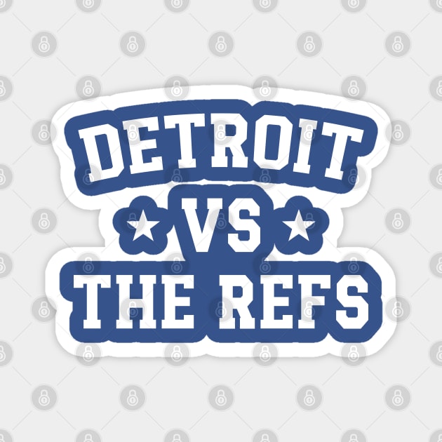 Detroit Vs The Refs Magnet by Emma