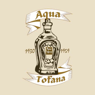 Aqua Tofana- Bailey Sarian T-Shirt