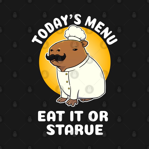 Today's menu eat it or starve Capybara Chef Cartoon by capydays