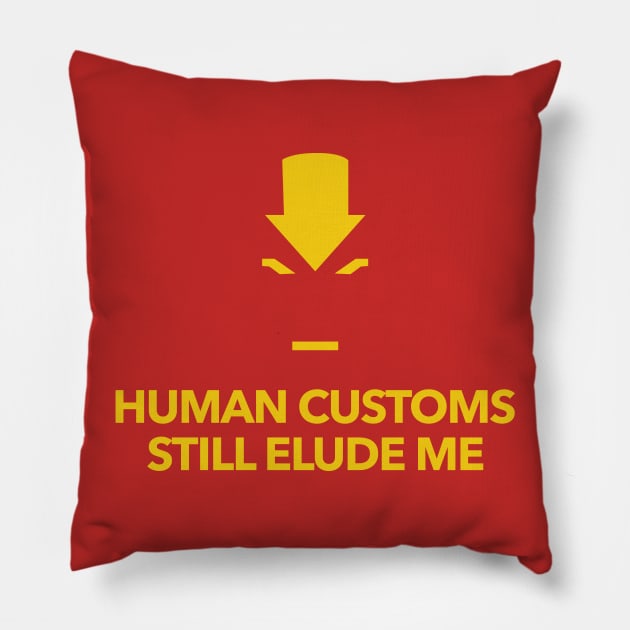 Human Customs Pillow by Migs