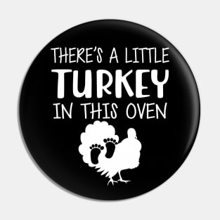 Pregnant - There's is a little turkey in this oven Pin