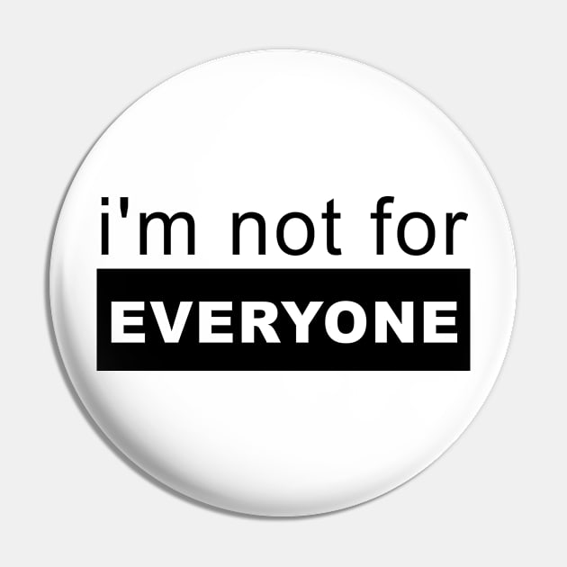 i'm not for everyone Pin by bisho2412