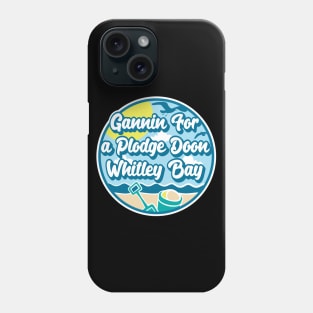 Gannin for a plodge doon Whitley Bay - Going for a paddle in the sea at Whitley Bay Phone Case