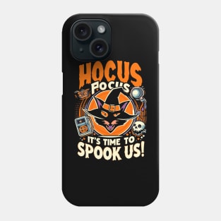 Hocus Pocus, It's Time to Spook Us! Phone Case