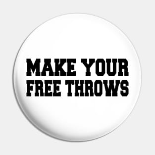 make your free throws Pin