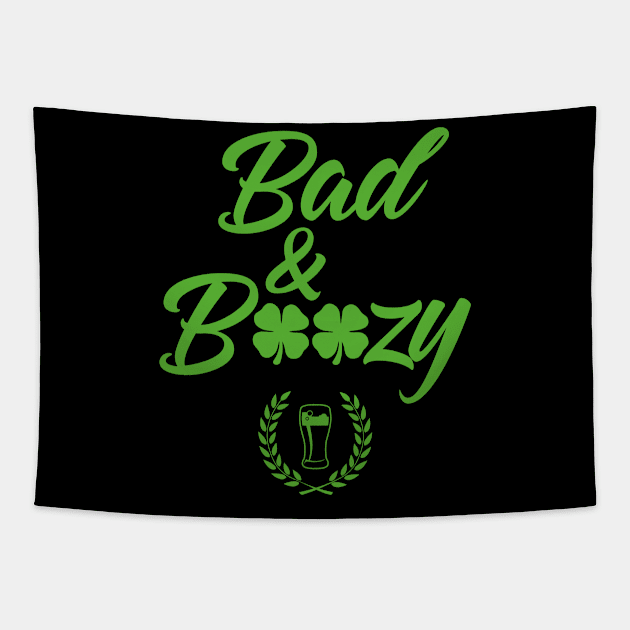 Bad And Boozy Funny St. Patricks Day Tapestry by trendingoriginals