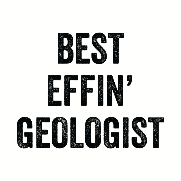 Best Effin' Geologist by Saimarts