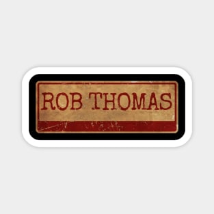 Aliska, text red retro Rob Thomas Magnet