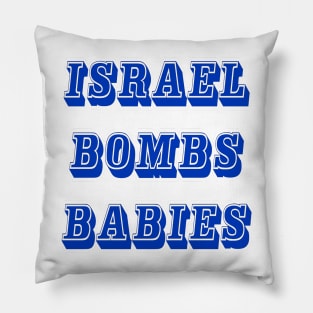 Israel Bombs Babies - Front Pillow