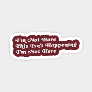 How To Disappear Completely Lyrics FanArt Magnet