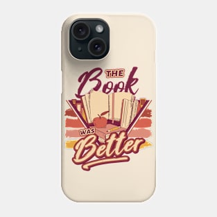 Retro The Book Was Better // 90s Style Funny Book Lover Phone Case