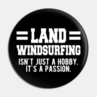 Land Windsurfing isn't just a hobby. It's a Passion. Pin