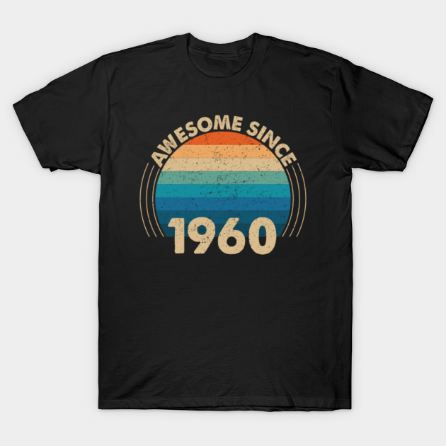 Discover Awesome Since 1960 - Awesome Since 1960 - T-Shirt