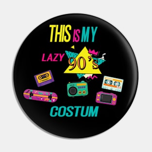 This Is My 90s Costume Pin