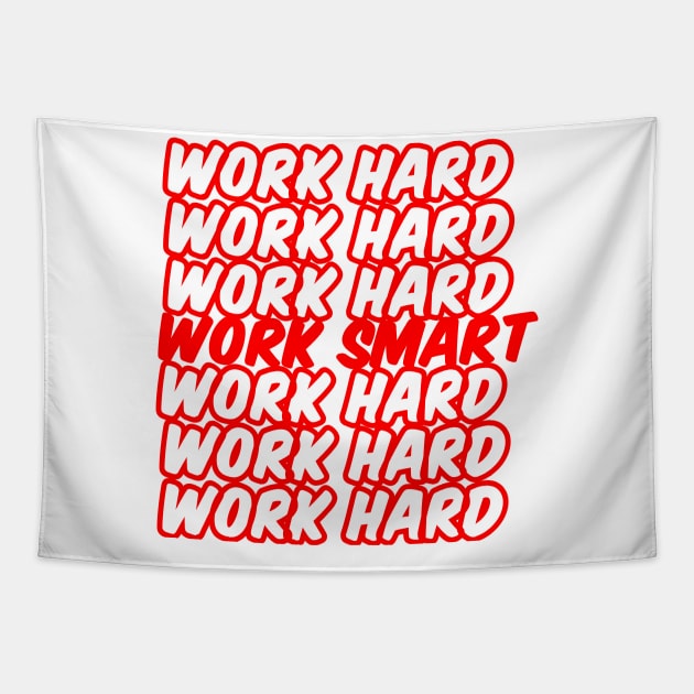 work smart not hard Tapestry by shallotman