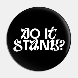 Do it stank slogan design Pin