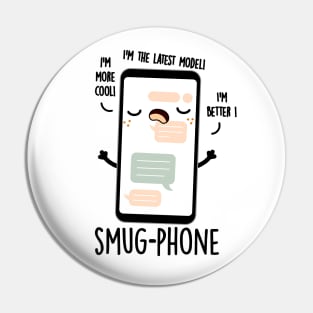 Smug Phone Funny Cellphone Puns Pin