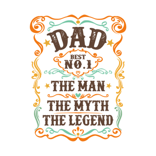 Dad the man the myth the legend T-Shirt