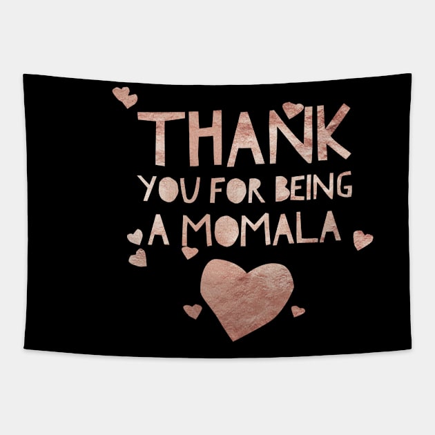 Rose gold Thank you for being a Momala -Term of endearment Tapestry by Just In Tee Shirts