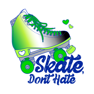 Skate, Don't Hate - Aro T-Shirt