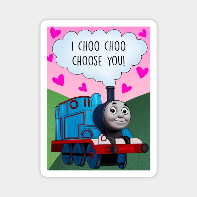 I CHOO CHOO CHOOSE YOU Magnet by Poppy and Mabel