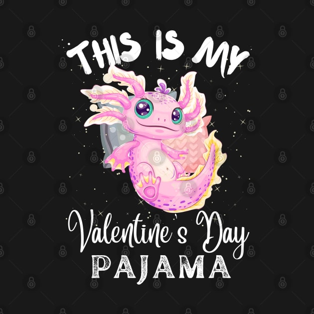 This Is My Valentine’s Day Pajama Axolotl Couples by JustBeSatisfied