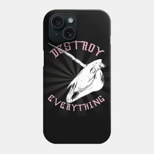 Destroy Everything Phone Case