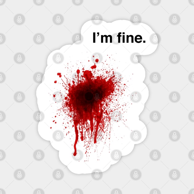 I'm Fine Magnet by DJV007