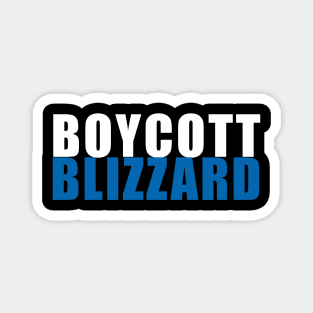 Boycott Blizzard Magnet