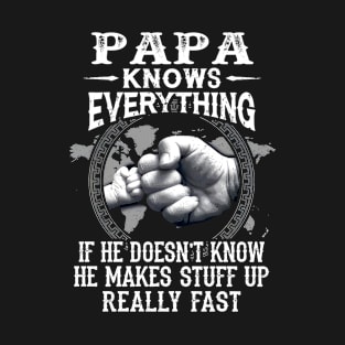 Papa Knows Everything If He Doesn't Know Father's Day T-Shirt