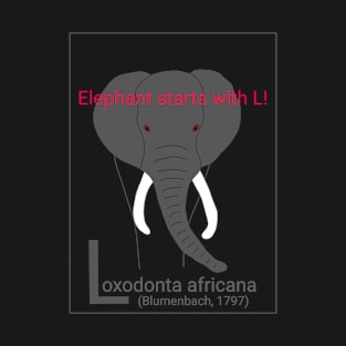 Elephant starts with L! T-Shirt