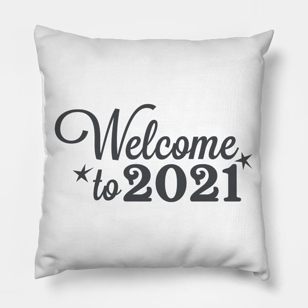 welcome 2021 Pillow by Shop Ovov