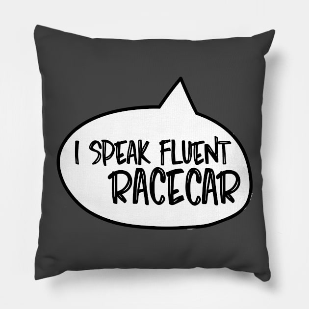 I speak fluent racecar Pillow by hoddynoddy