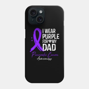 I Wear Purple For My Dad Pancreatic Cancer Awareness Phone Case