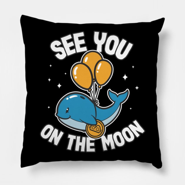 See You On The Moon Bitcoin Whale Funny Crypto BTC Gift Pillow by Kuehni