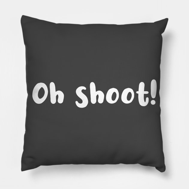 Oh shoot! Pillow by Coolthings