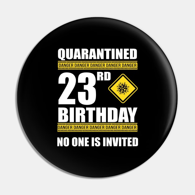 23rd Quarantine birthday Pin by Teesamd