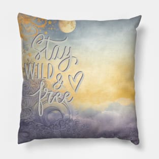 Stay Wild and Free Pillow