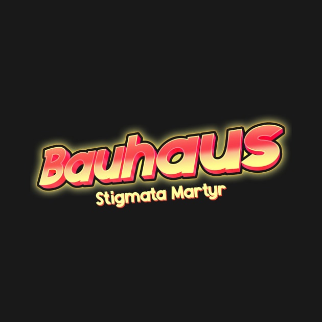 Bauhaus Stigma Martyr by Karyljnc