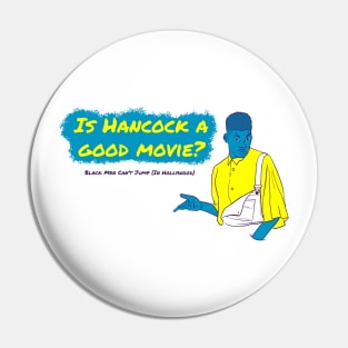 Is Hancock A Good Movie? Style 3 Pin