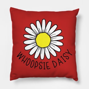 Whoopsie Daisy Pillow