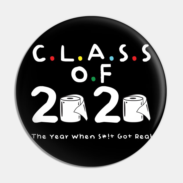 Class of 2020 The Year When Shit Got Real Pin by theamylloydminster