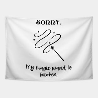 My magic wand is broken (black graphic) Tapestry