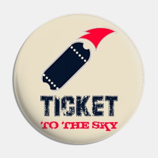 ticket to the sky Pin