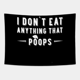 Vegan. I Don't Eat Anything That Farts Tapestry