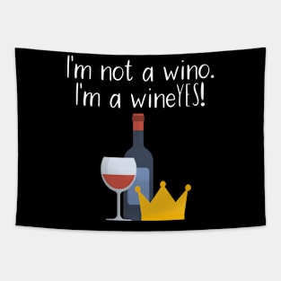 I'm not a wino. I'm a wineYES! Tapestry