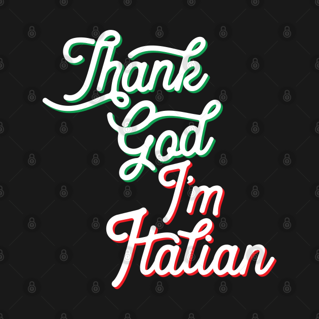 Italian Pride - Thank God Italian by Vector Deluxe