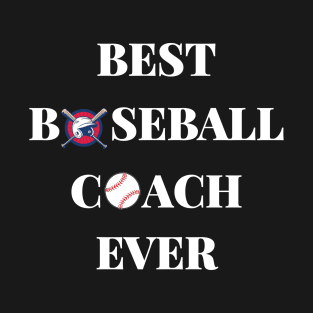 Best Baseball Coach Ever T-Shirt