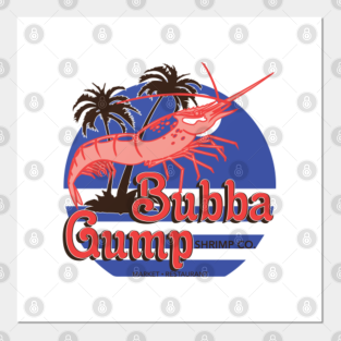 Bubba Gump Posters And Art Prints Teepublic