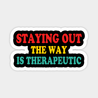 Staying Out The Way Is Therapeutic Magnet